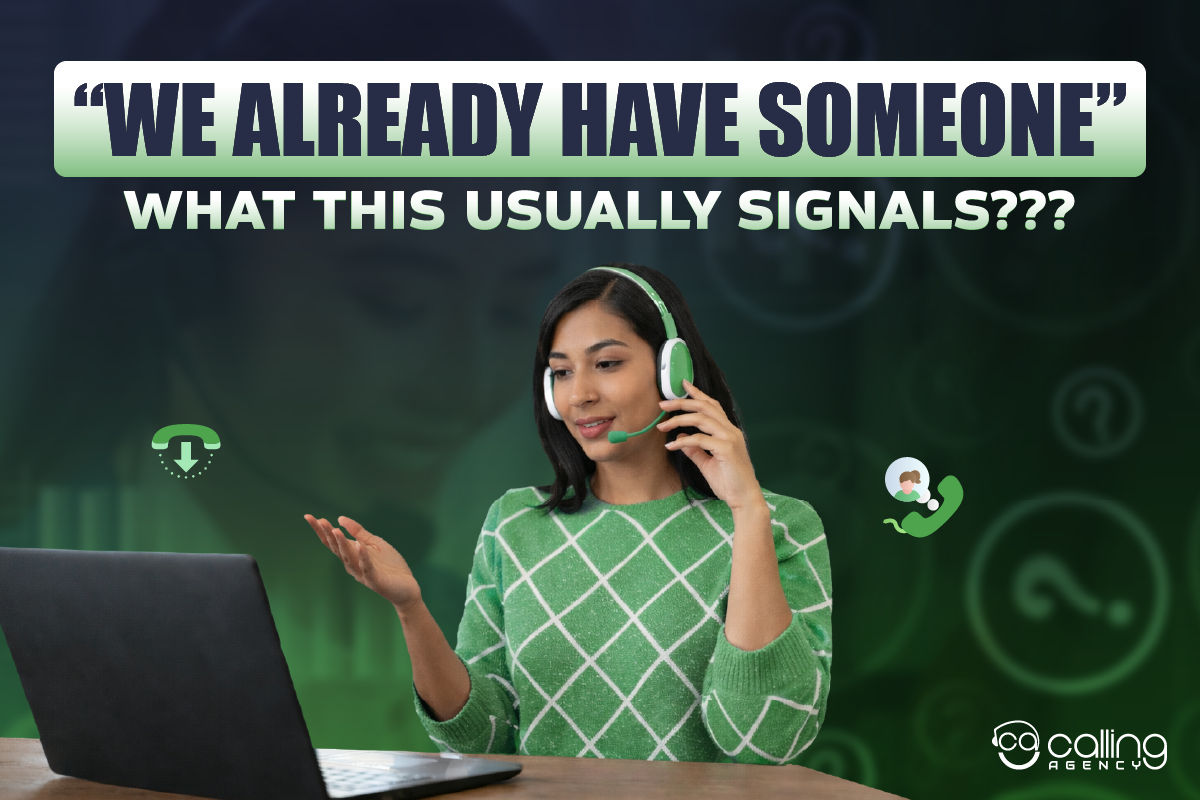 We Already Have Someone: What This Usually Signals During Cold Calling?