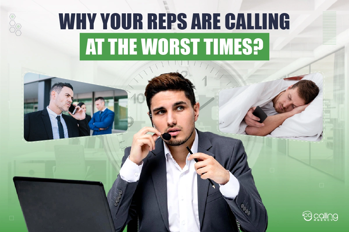 Why Your Reps Are Calling at the Worst Times (How to Fix It)