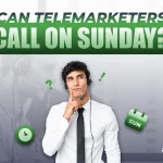 Can Telemarketers Call on Sunday