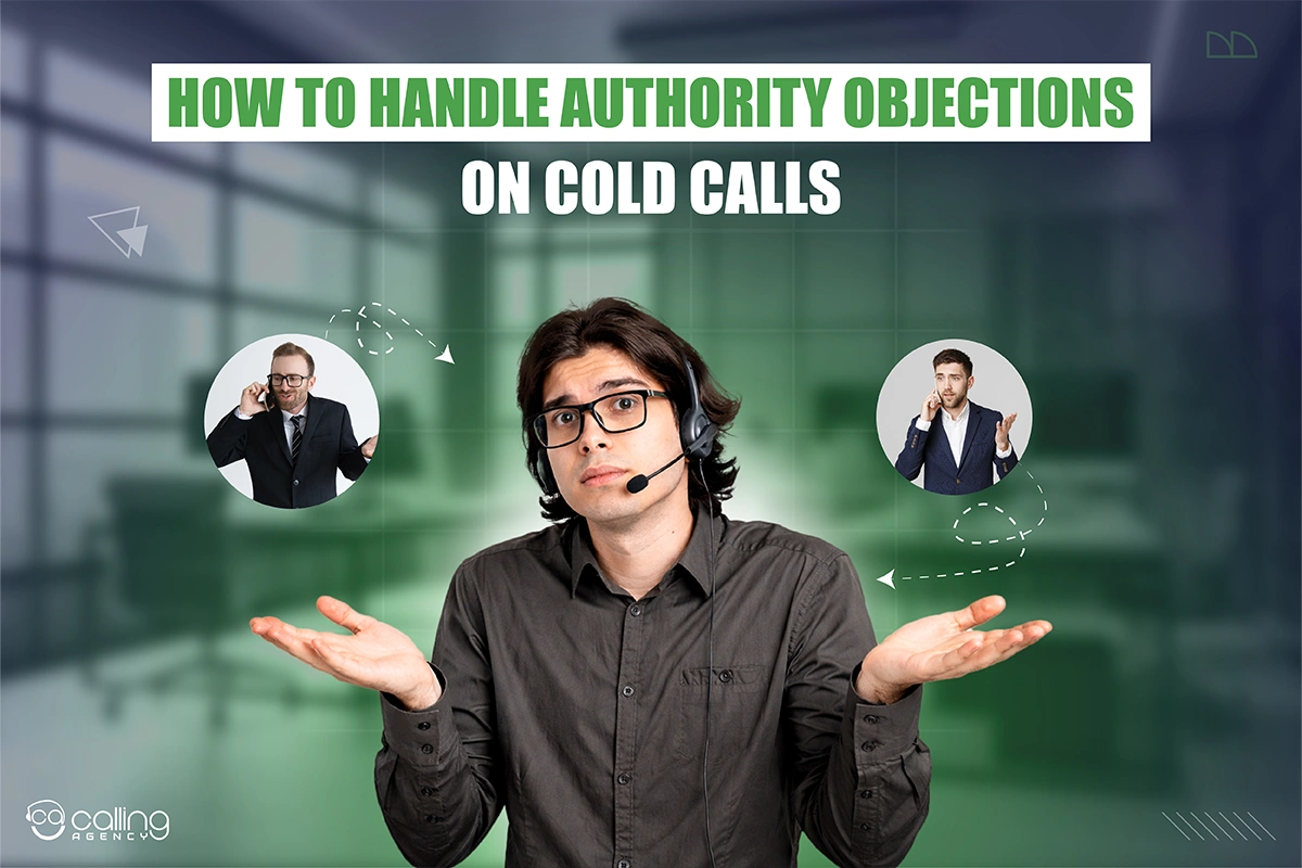 How to Handle Authority Objections on Cold Calls (Scripts and Tactics)
