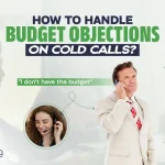 How To Handle Budget Objections On Cold Calls