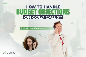 How To Handle Budget Objections On Cold Calls
