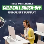 How To Handle Cold Call Brush-Off Objections