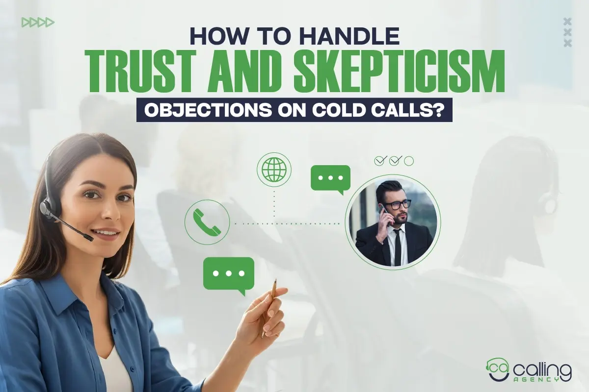 How to Handle Trust and Skepticism Objections On Cold Calls?