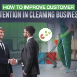 How To Improve Customer Retention in Cleaning Business
