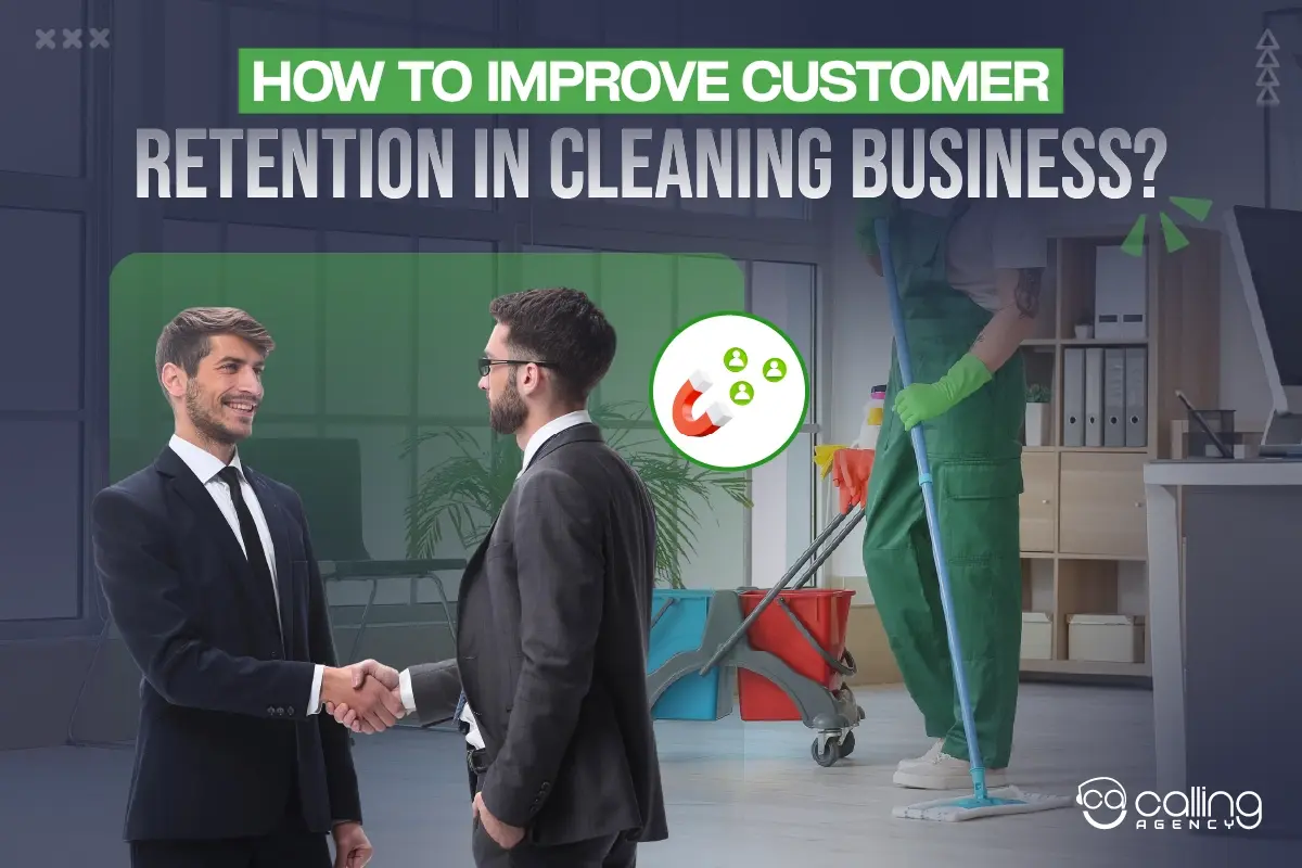How To Improve Customer Retention in a Cleaning Business?