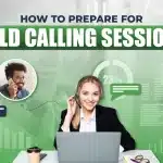 How To Prepare for Cold Calling sessions