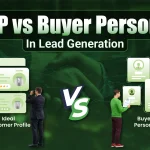 ICP vs Buyer Persona for Lead Generation