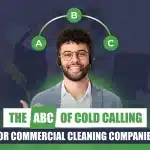 The ABC of Cold Calling for Commercial Cleaning Companies