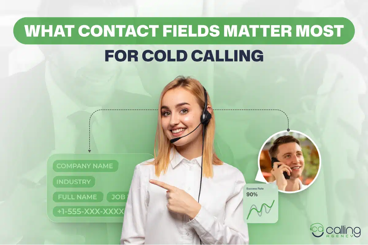 What Contact Fields Matter Most for Cold Calling (and Which Don’t)?