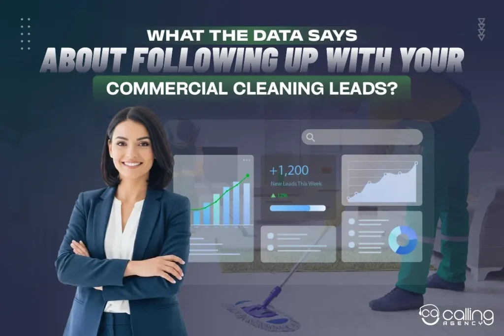 What the Data Says About Following Up with Your Commercial Cleaning Leads