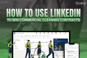 How To Use Linkedin To Win Commercial Cleaning Contracts