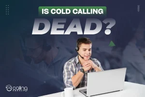 is cold calling dead