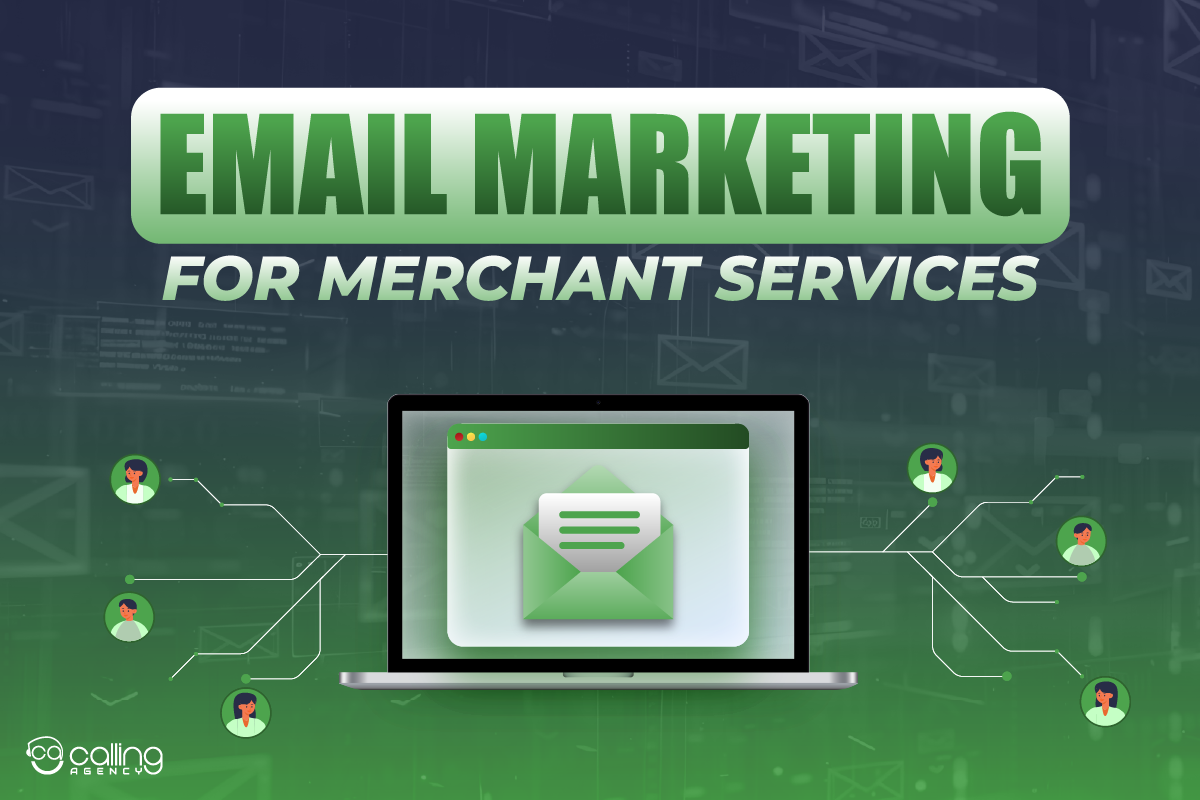 How To Do Email Marketing For Merchant Services: A Step-By-Step Guide